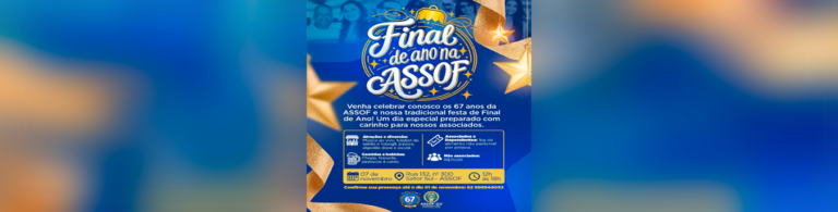 67 ANOS DA ASSOF & FESTA DE FINAL DE ANO!